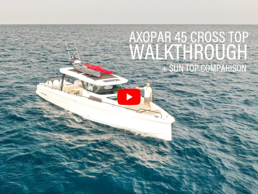 Axopar 45 Cross Top Sun Top Walkthrough